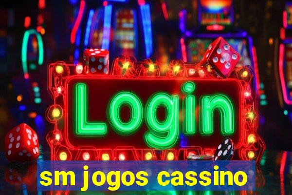 sm jogos cassino